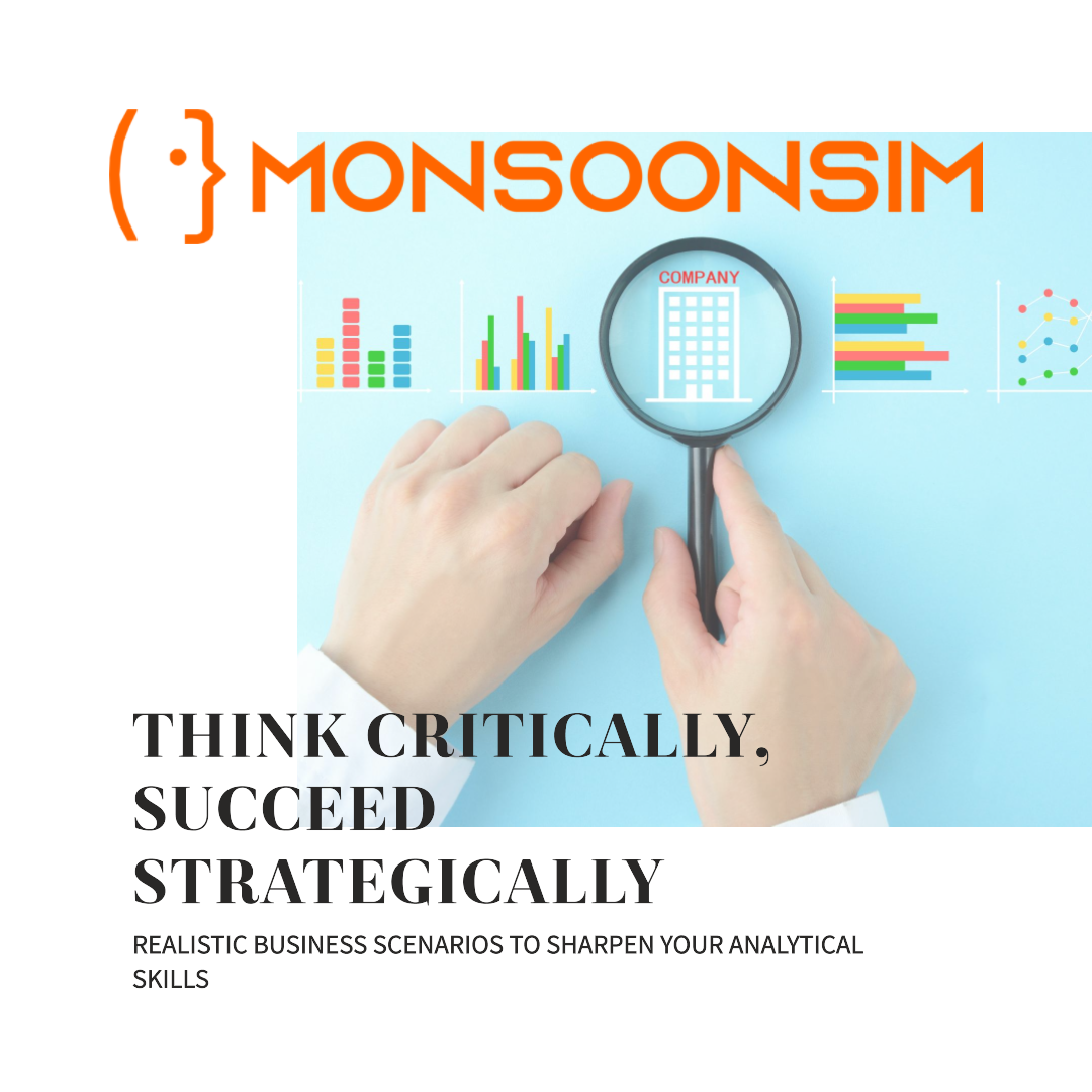 A light blue background featuring a magnifying glass held by two hands, focusing on illustrations of business charts and a building labeled 'COMPANY'. Above is the logo and word 'MONSOONSIM'. Below, bold text reads 'Think Critically, Succeed Strategically' with a subtitle 'Realistic business scenarios to sharpen your analytical skills